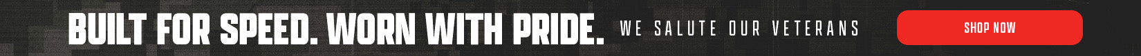 Built For Speed. Worn With Pride. We Salute Our Veterans - SHOP NOW