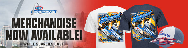 NHRA Midwest Nationals Now Available! SHOP NOW WHILE SUPPLIES LAST