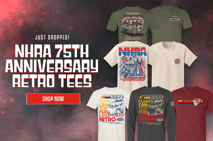 Just Dropped NHRA 75th Anniversary Retro Tees SHOP NOW